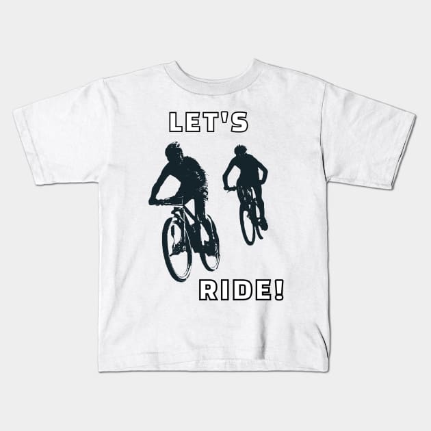 Let's Ride Kids T-Shirt by DiscoverNow